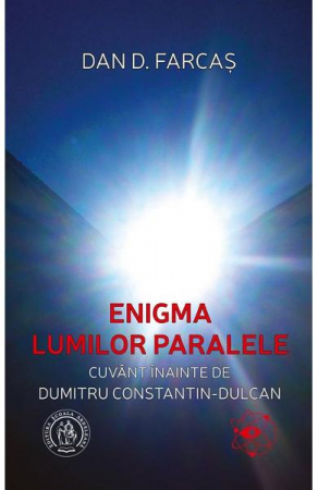 Dezvoltare Personala - Enigma lumilor paralele de Dan D. Farcas