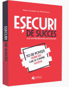 Esecuri de succes ale antreprenorilor romani de Vlad Mocanu [1]