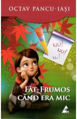 Literatura Romana - Fat-Frumos cand era mic de Octav Pancu-Iasi