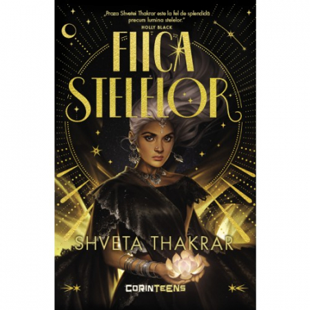 Fiica Stelelor de Shveta Thakrar [0]