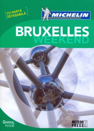 Hobby Practic - Ghidul verde Bruxelles Weekend (cu harta detasabila)