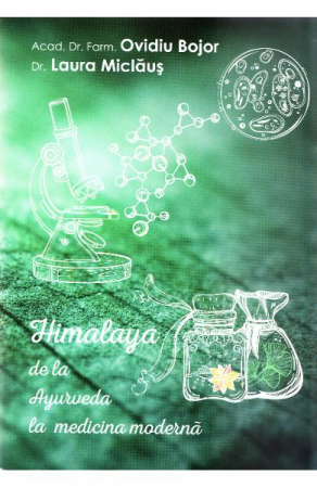 Himalaya de la Ayurveda la medicina moderna de Ovidiu Bojor, Laura Miclaus
