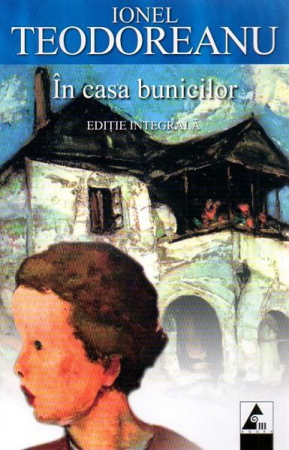 Carti pentru copii - In casa bunicilor de Ionel Teodoreanu