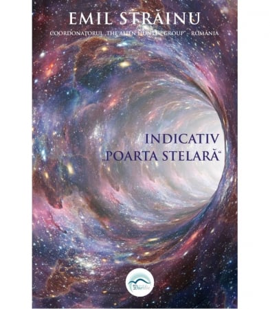 Spiritualitate - Ezoterism - Indicativ "Poarta stelara" de Emil Strainu