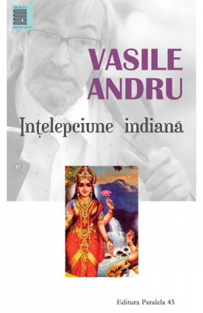Spiritualitate - Ezoterism - Intelepciune indiana  de Vasile Andru