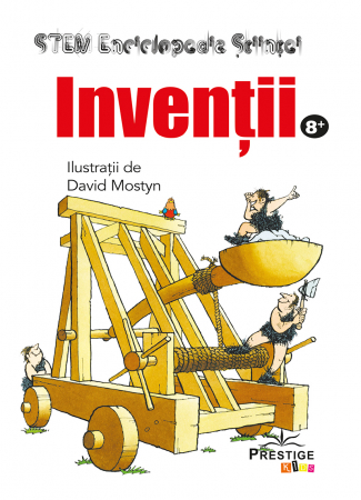 Enciclopedii - Inventii. Enciclopedia Stiintei STEM