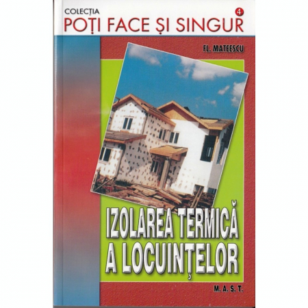 Non-fictiune - Izolarea termica a locuintelor de Fl. Mateescu