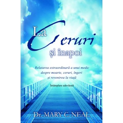 Dezvoltare Spirituala - La Ceruri si inapoi