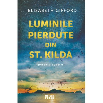 Romane de dragoste, Carti romantice - Luminile pierdute din st. Kilda. Speranta regasirii