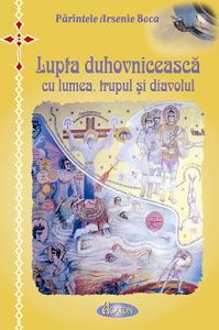 Crestinism - Lupta duhovniceasca cu lumea, trupul si diavolul