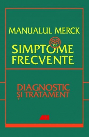 Medicina & Farmacie - Manualul merck - 88 de simptome frecvente