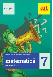 Manuale - Carte Scolara - Esential. Matematica clasa a VII-a. Partea II de Marius Perianu, Ioan Balica, Paula Balica