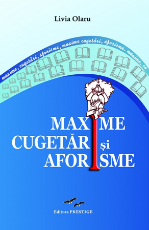 Lecturi Scolare - Maxime cugetari si aforisme - Livia Olaru