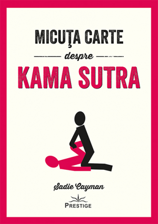Sexualitate - Micuta carte despre Kama Sutra