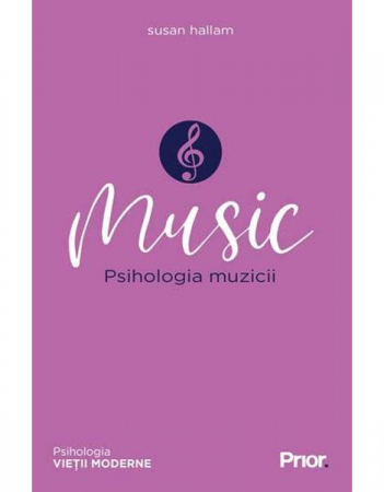 MUSIC. Psihologia muzicii de Susan Hallam [2]