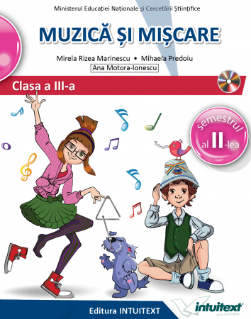 Muzica si miscare. Manual pentru clasa a III-a, partea I + partea a II-a. Contine editia digitala [0]