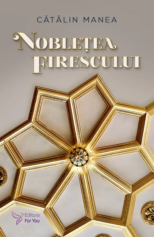 Dezvoltare Spirituala - Nobletea firescului