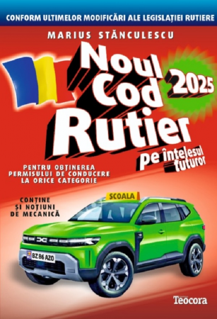 Non-fictiune - Noul cod rutier pe intelesul tuturor 2025 de Marius Stanculescu