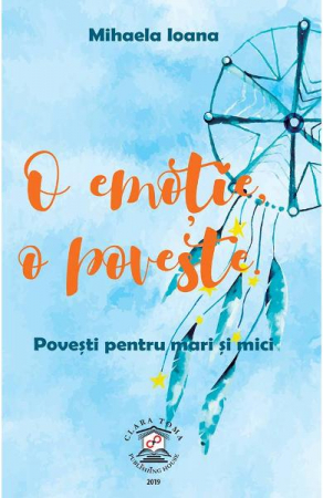 Literatura Romana - O emotie, o poveste de Mihaela Ioana