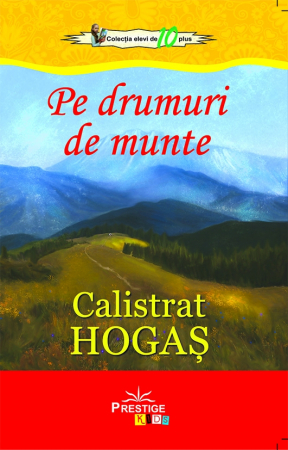 Carti pentru copii - Pe drumuri de munte - Calistrat Hogas