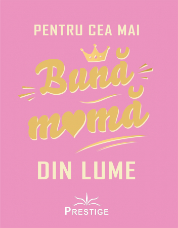 Carti in dar - Pentru cea mai buna mama din lume