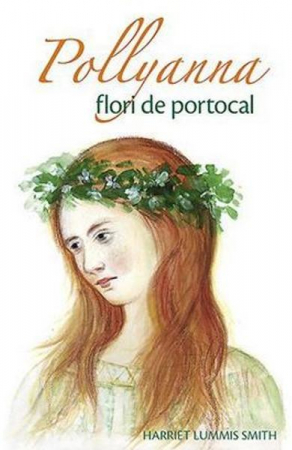 Crestinism - Pollyanna, flori de portocal de Harriet Lummis Smith