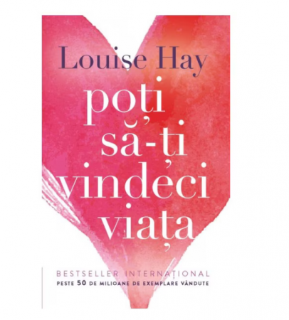 Terapii Alternative - Poti sa-ti vindeci viata de Louise L. Hay