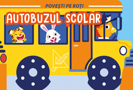 Carti cartonate - Povesti pe Roti. Autobuzul scolar