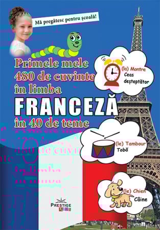 Carte Prescolara, Joc - Primele mele 480 de cuvinte in limba franceza in 40 de teme