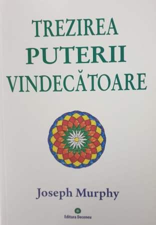 Dezvoltare Personala - puterea miraculoasa a mintii tale  vol 2 de joseph murphy,