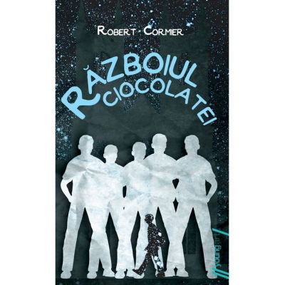 Beletristica - Razboiul ciocolatei de Robert Cormier