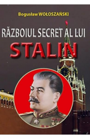 Istorie & Filosofie - Razboiul secret al lui Stalin