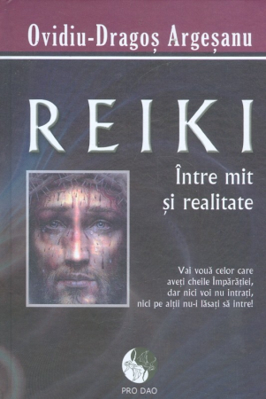 Parapsihologie - Reiki Intre Mit Si Realitate de Ovidiu-Dragos Argesanu