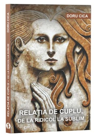 Dezvoltare Personala - Relatia de cuplu, de la ridicol la sublim