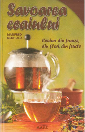 Medicina Pentru Toti - Savoarea ceaiului