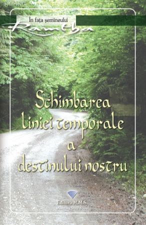 Dezvoltare Spirituala - Schimbarea liniei temporale a destinului nostru