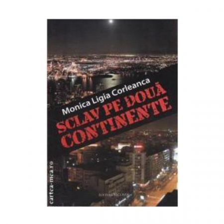 Biografii, Memorii, Jurnale - Sclav pe doua continente