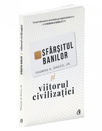 sfarsitul banilor si viitorul civilizatiei de thomas h greco jr, [1]