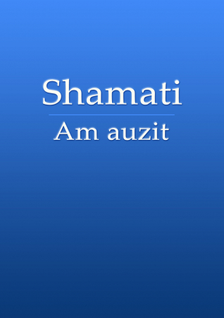 Dezvoltare Spirituala - Shamati. Am auzit