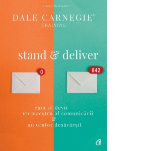 Stand and deliver. Cum sa devii un maestru al comunicarii si un orator desavarsit de Dale Carnegie [2]