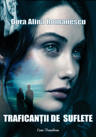 Literatura Romana - Traficanti de suflete de Dora Alina Romanescu