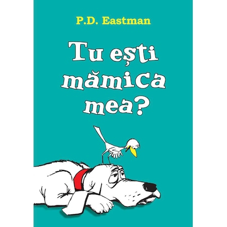 Carti pentru copii - Tu esti mamica mea?