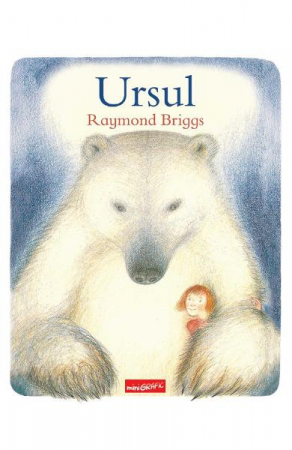 Beletristica - Ursul de Raymond Briggs