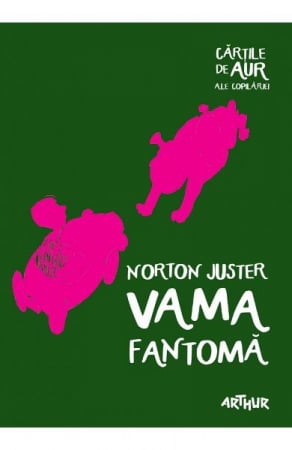 Literatura Universala - Vama fantoma de Norton Juster