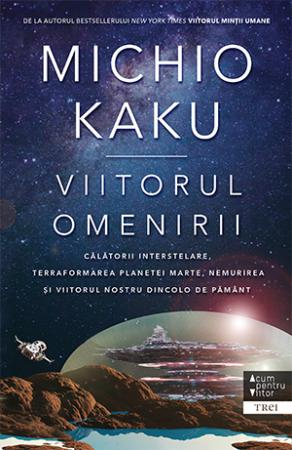 Stiinte Umaniste - Viitorul omenirii de Michio Kaku