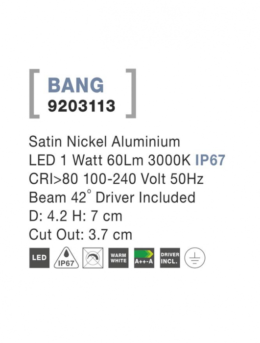 9203113  Nova Luce BANG LED 1W 60lm 3000K IP67 Aluminium Satin Nickel Beam Angle 42 degrees driver  included [3]
