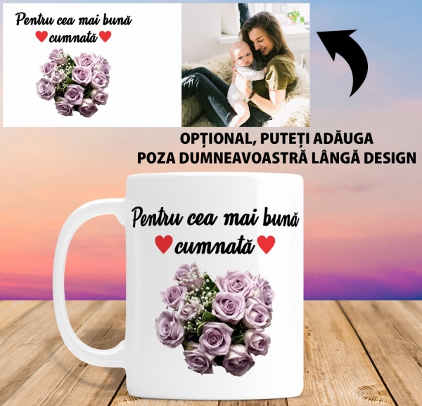 Cana personalizata Cu Poza - Cea Mai Buna Cumnata [2]
