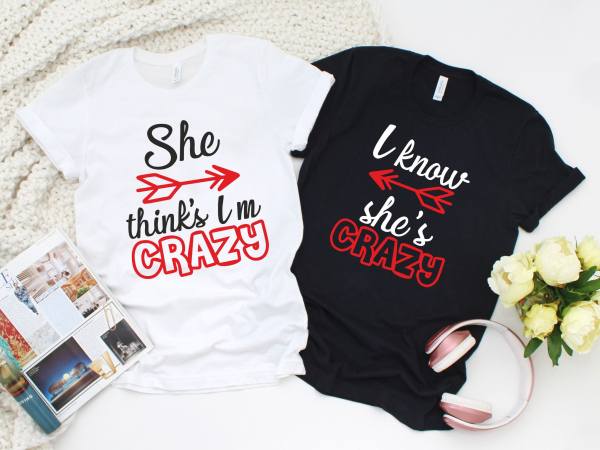 Set 2 Set Tricouri Prieteni - She Thinks I'm Crazy  I Know She's Crazy   [3]