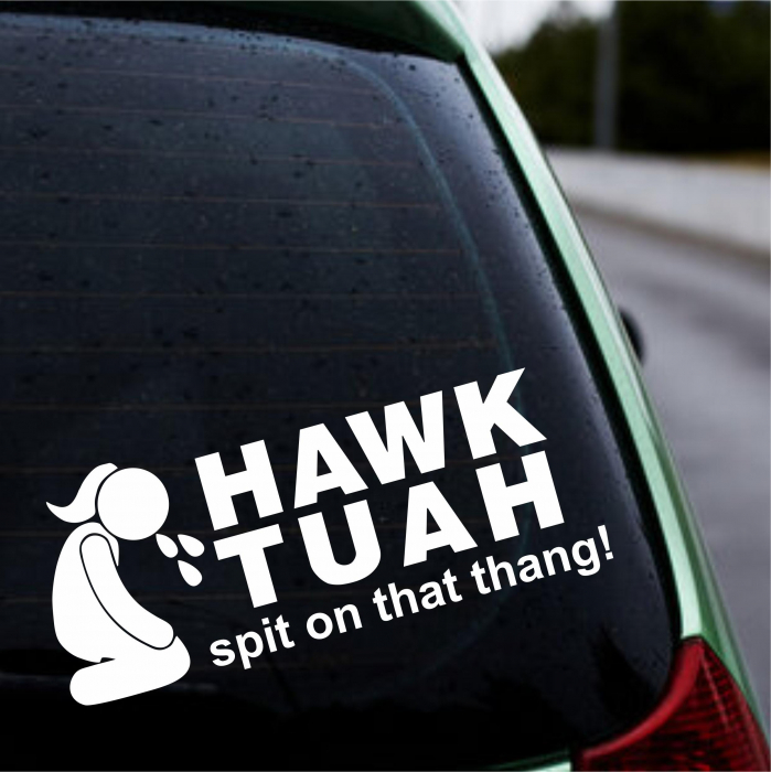 Sticker Auto Meme - Hawk twah spit on that thang [1]