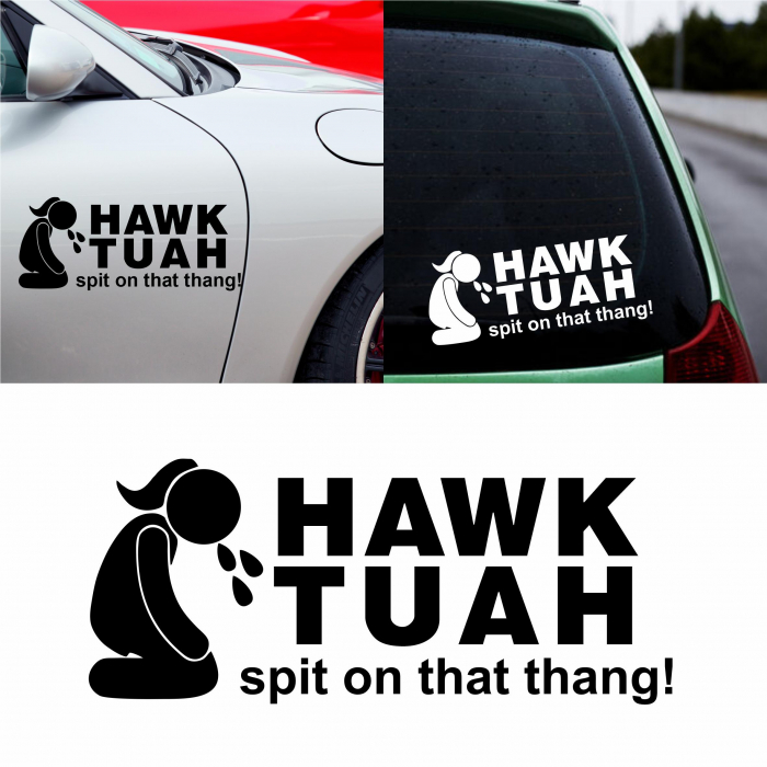 Sticker Auto Meme - Hawk twah spit on that thang [2]